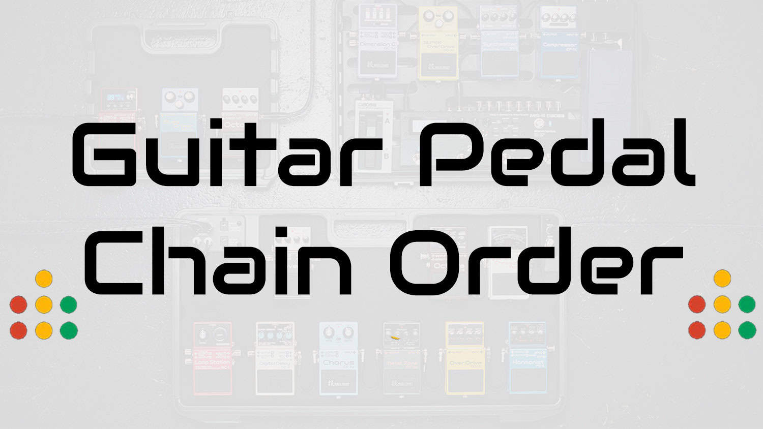 guitar pedal chain order